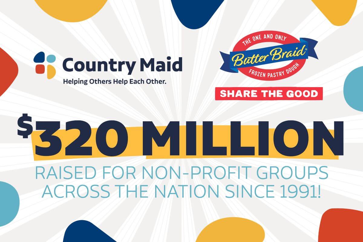 Country Maid and Butter Braid® Pastry logo: $320 million raised for non-profit groups across the nation since 1991!